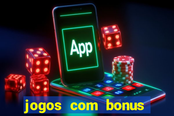 jogos com bonus sem deposito